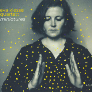 Eva Klesse Quartett: Miniatures