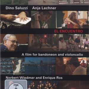 Dino Saluzzi / Anja Lechner, Norbert Wiedmer And Enrique Ros: El Encuentro