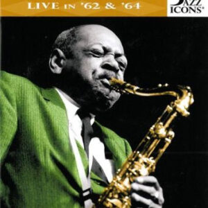 Coleman Hawkins: Live In '62 & '64