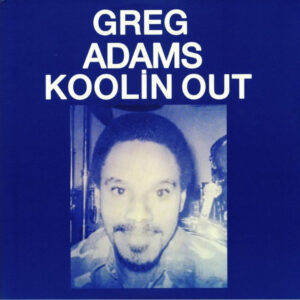 Greg Adams (9): Koolin Out