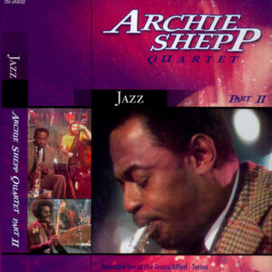 Archie Shepp Quartet: Part II