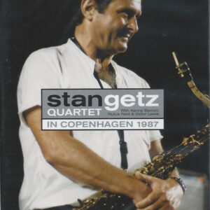 Stan Getz Quartet: In Copenhagen 1987