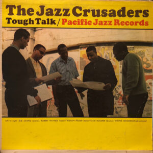 The Jazz Crusaders*: Tough Talk