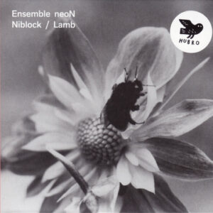 Ensemble neoN - Niblock* / Lamb*: Niblock / Lamb