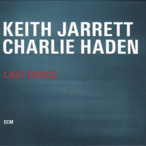 Keith Jarrett / Charlie Haden: Last Dance