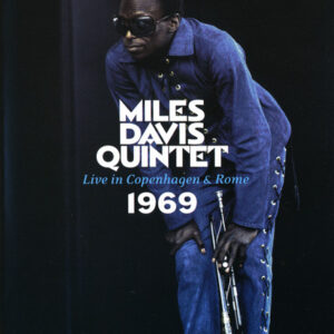 Miles Davis Quintet*: Live In Copenhagen & Rome 1969