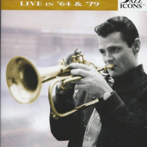 Chet Baker: Live in '64 & '79