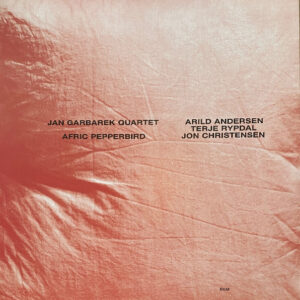 Jan Garbarek Quartet: Afric Pepperbird