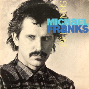 Michael Franks: Skin Dive