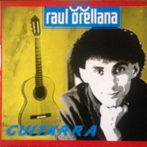 Raul Orellana*: Guitarra