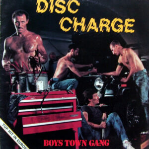 Boys Town Gang: Disc Charge