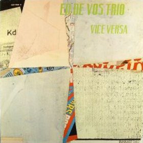 Ed De Vos Trio: Vice Versa