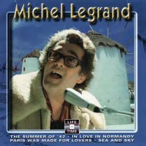 Michel Legrand: Windmills Of Your Mind