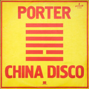 Porter*: China Disco