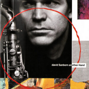 David Sanborn: Another Hand