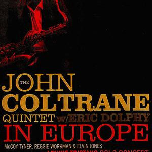 John Coltrane Quintet W/  Eric Dolphy + Lennie Tristano: In Europe