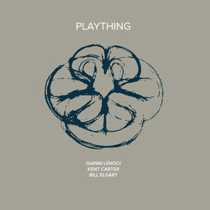 Gianni Lenoci, Kent Carter, Bill Elgart: Plaything