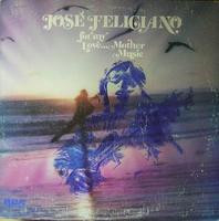 José Feliciano: For My Love...Mother Music