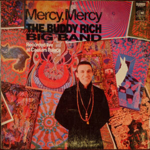 The Buddy Rich Big Band*: Mercy, Mercy