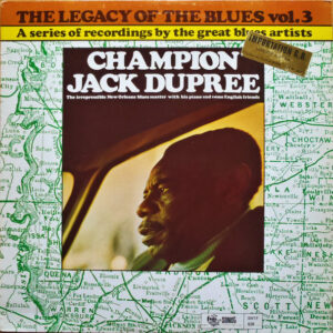 Champion Jack Dupree: The Legacy Of The Blues Vol. 3