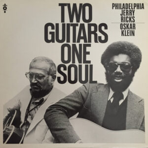 Philadelphia Jerry Ricks* & Oscar Klein: Two Guitars One Soul