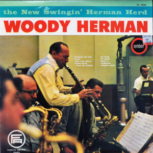 Woody Herman And His Orchestra, Woody Herman: The New Swingin' Herman Herd