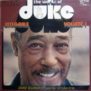 Duke Ellington And His Orchestra: The Works Of Duke - Integrale Volume 1