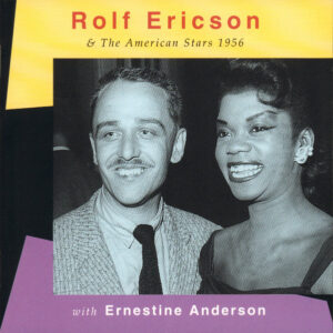 Rolf Ericson: Rolf Ericson & The American Stars 1956 With Ernestine Anderson