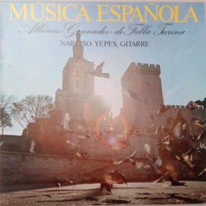 Albeniz* · Granados* · De Falla* · Turina* – Narciso Yepes: Música Española