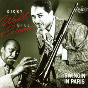 Dickie Wells, Bill Coleman (2): Swingin' In Paris