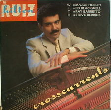 Hilton Ruiz With, Major Holley, Ed Blackwell, Ray Barretto, Steve Berrios: Crosscurrents