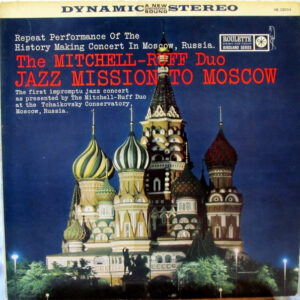 The Mitchell-Ruff Duo: Jazz Mission To Moscow