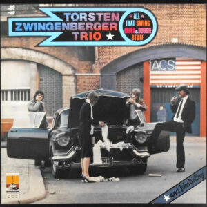 Torsten Zwingenberger Trio: All That Swing Blues & Boogie Stuff