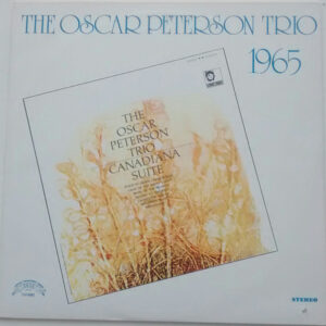 The Oscar Peterson Trio: Canadiana Suite