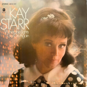 Kay Starr: When The Lights Go On Again