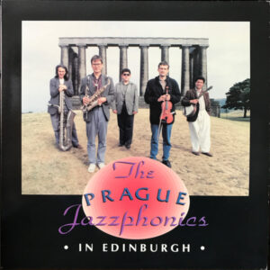 The Prague Jazzphonics*: In Edinburgh