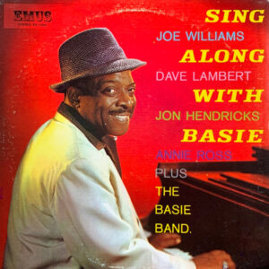 Joe Williams, Dave Lambert (3), Jon Hendricks, Annie Ross Plus The Basie Band*: Sing Along With Basie