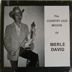 Merle David: The Country-Jazz Moods Of Merle David