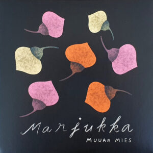 Muuan Mies: Marjukka