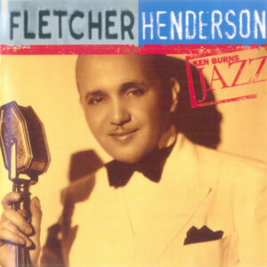 Fletcher Henderson: Ken Burns Jazz