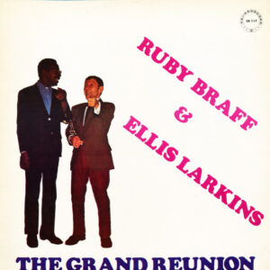 Ruby Braff & Ellis Larkins: The Grand Reunion