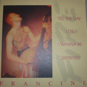 Francine: Till The Day I Die