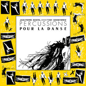 Jean-Pierre Boistel ///////// Tony Kenneybrew: Percussions Pour La Danse