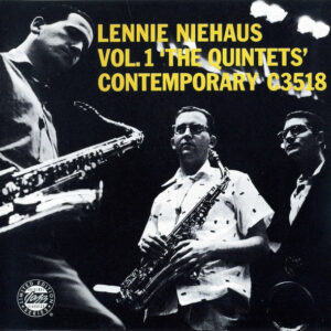 Lennie Niehaus: Vol. 1: The Quintets