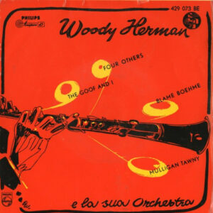 Woody Herman E La Sua Orchestra*: Four Others