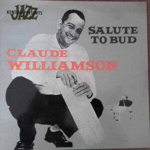 The Claude Williamson Trio: Salute To Bud