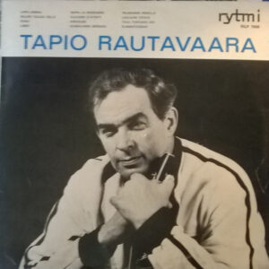 Tapio Rautavaara: Tapio Rautavaara