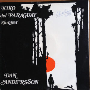 Kiko Del Paraguay: Sjunger Dan Andersson