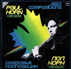 Paul Horn = Пол Хорн*: Jazz Compositions = Джазовые Композиции