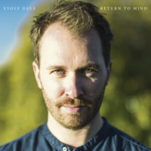 Eyolf Dale: Return To Mind